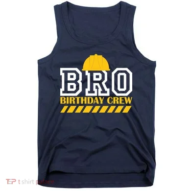 Birthday Bro Construction Crew Brother Tank Top