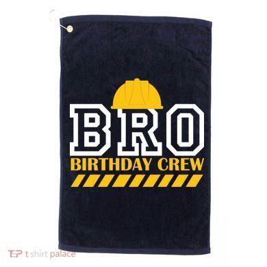 Birthday Bro Construction Crew Brother Golf Towel
