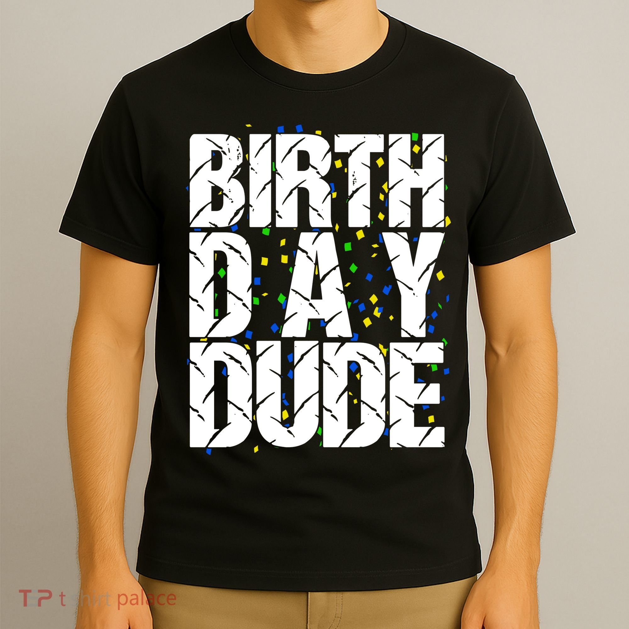 Birthday Dude With Confetti T-Shirt