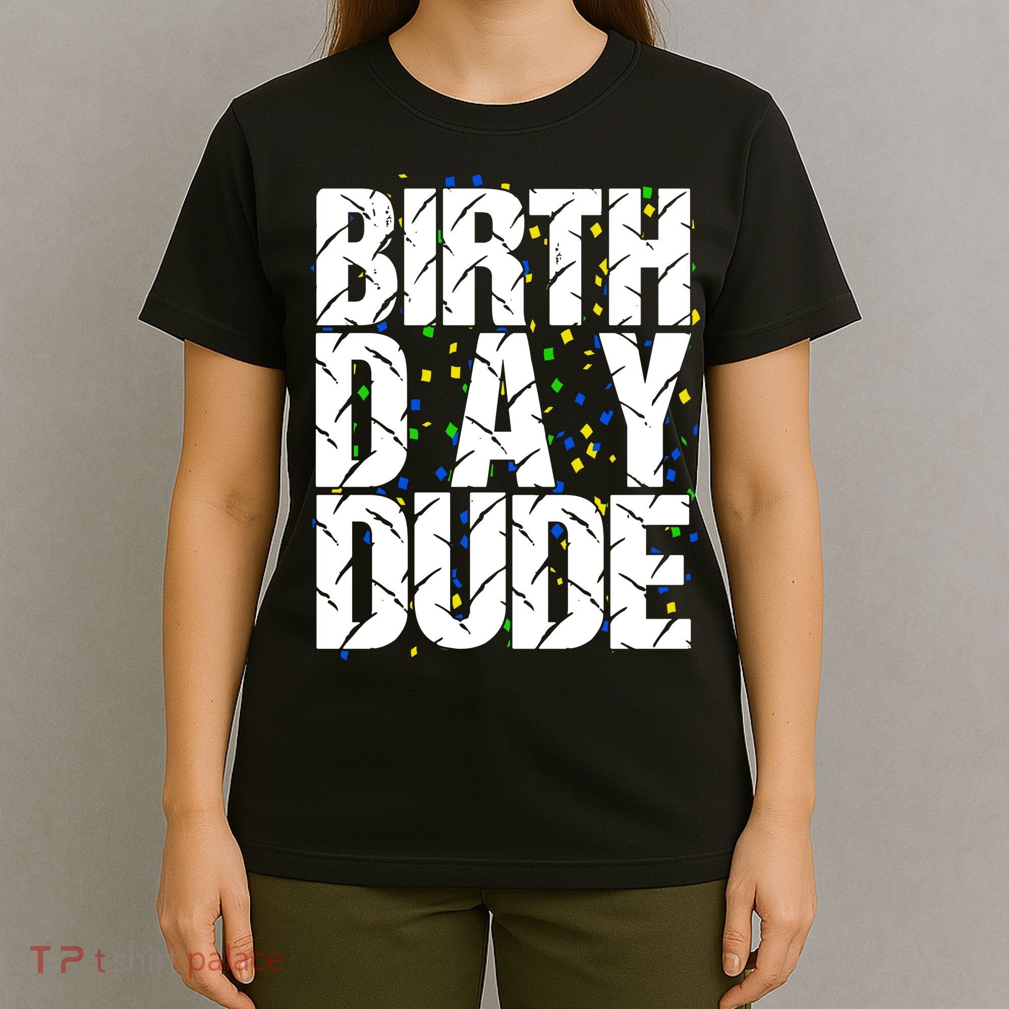 Birthday Dude With Confetti T-Shirt