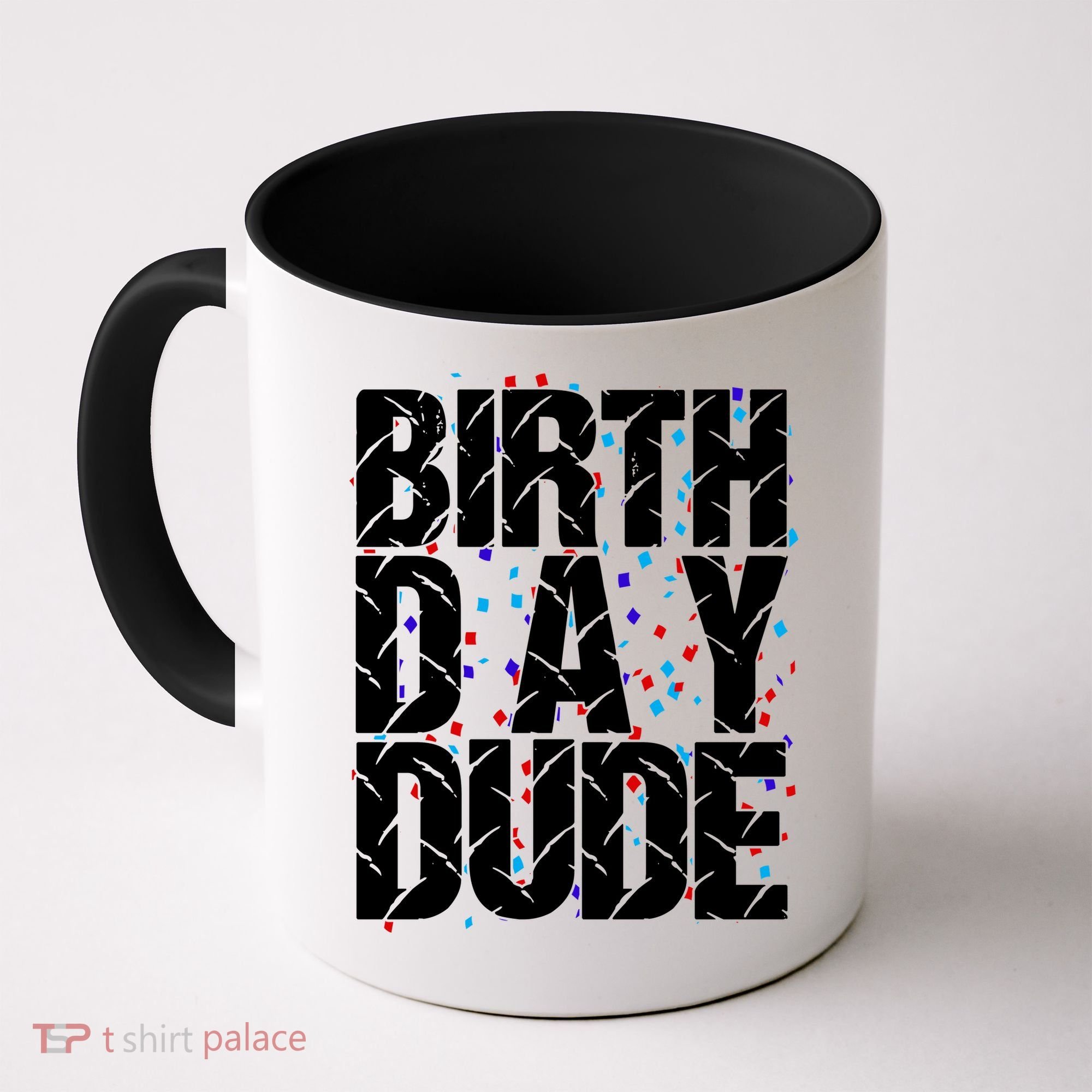 Birthday Dude With Confetti Coffee Mug