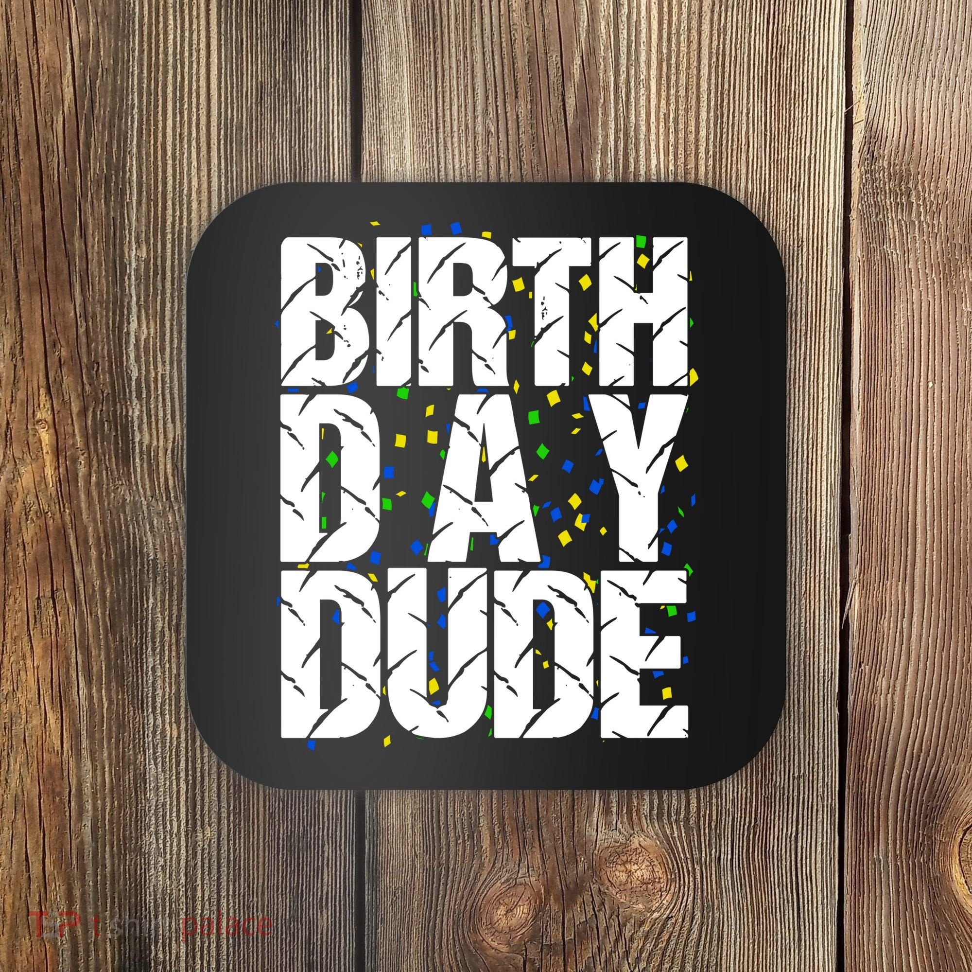 Birthday Dude With Confetti Coaster