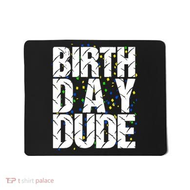 Birthday Dude With Confetti Mousepad