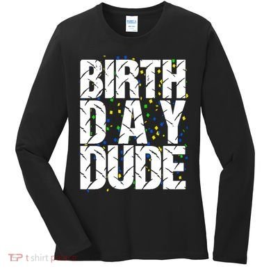 Birthday Dude With Confetti Women's Long Sleeve Shirt
