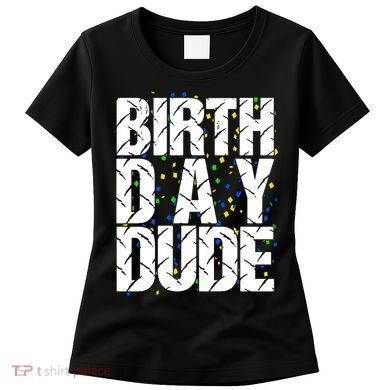Birthday Dude With Confetti Women's T-Shirt