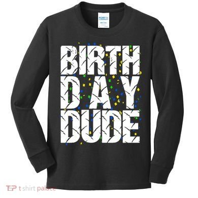 Birthday Dude With Confetti Kids Long Sleeve Shirt