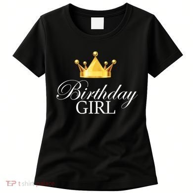 Birthday Girl Queen Crown Limited Edition Women's T-Shirt
