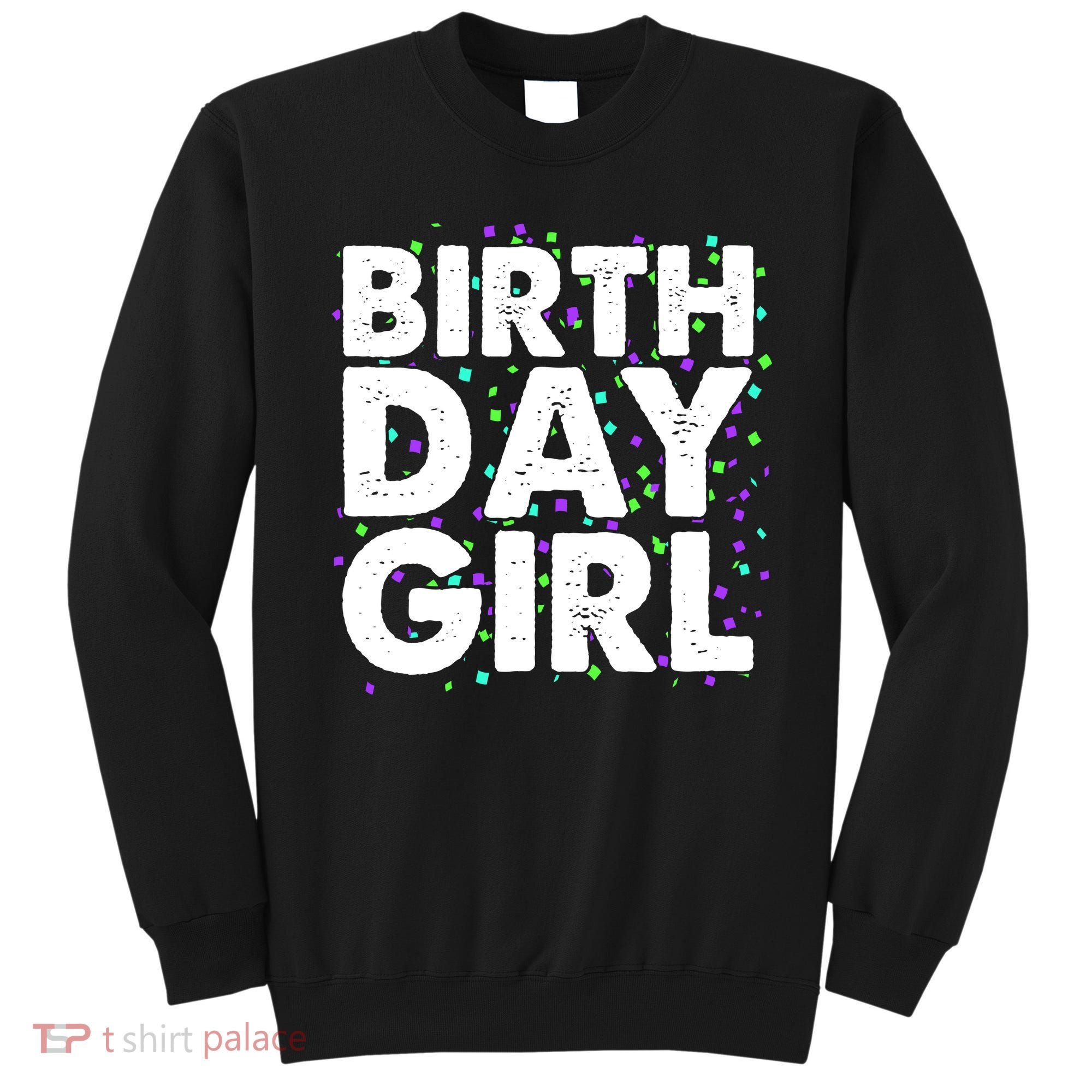 Birthday Girl With Confetti Sweatshirt