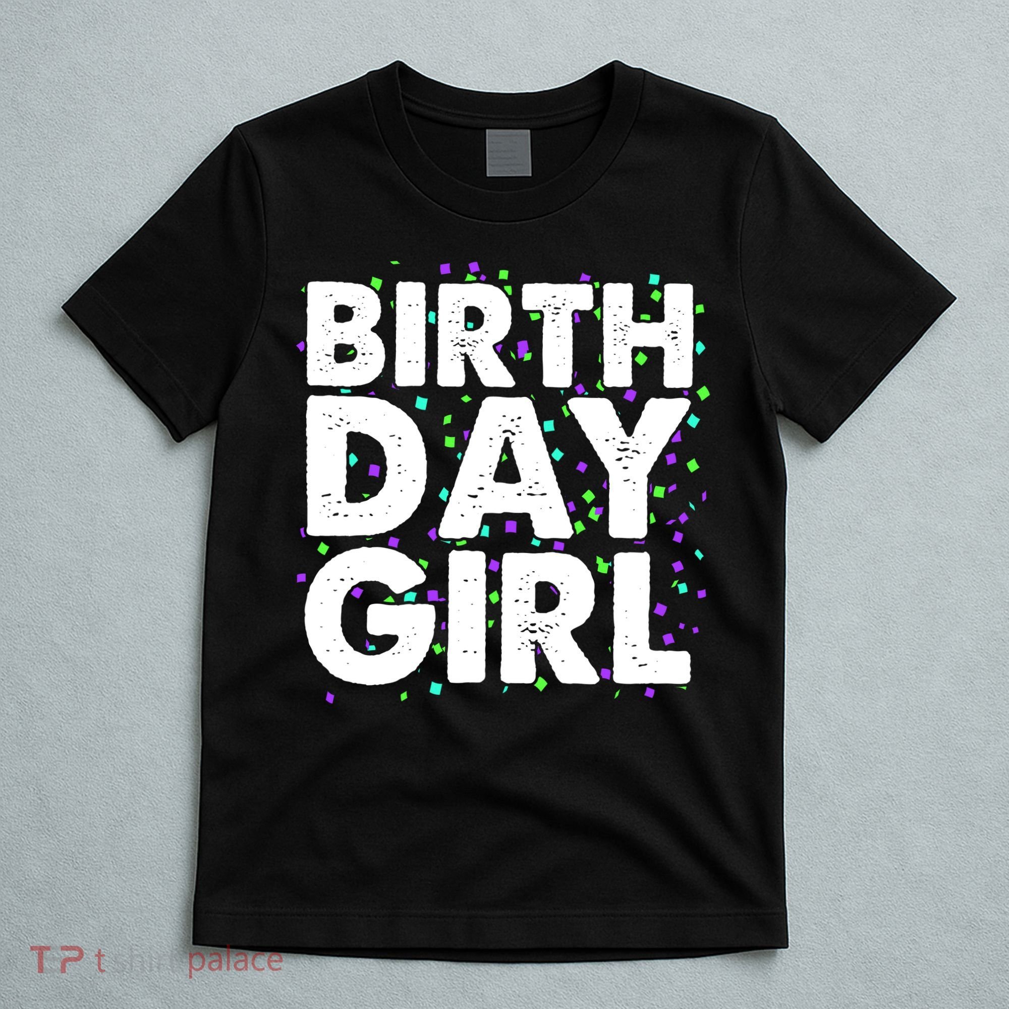 Birthday Girl With Confetti T-Shirt