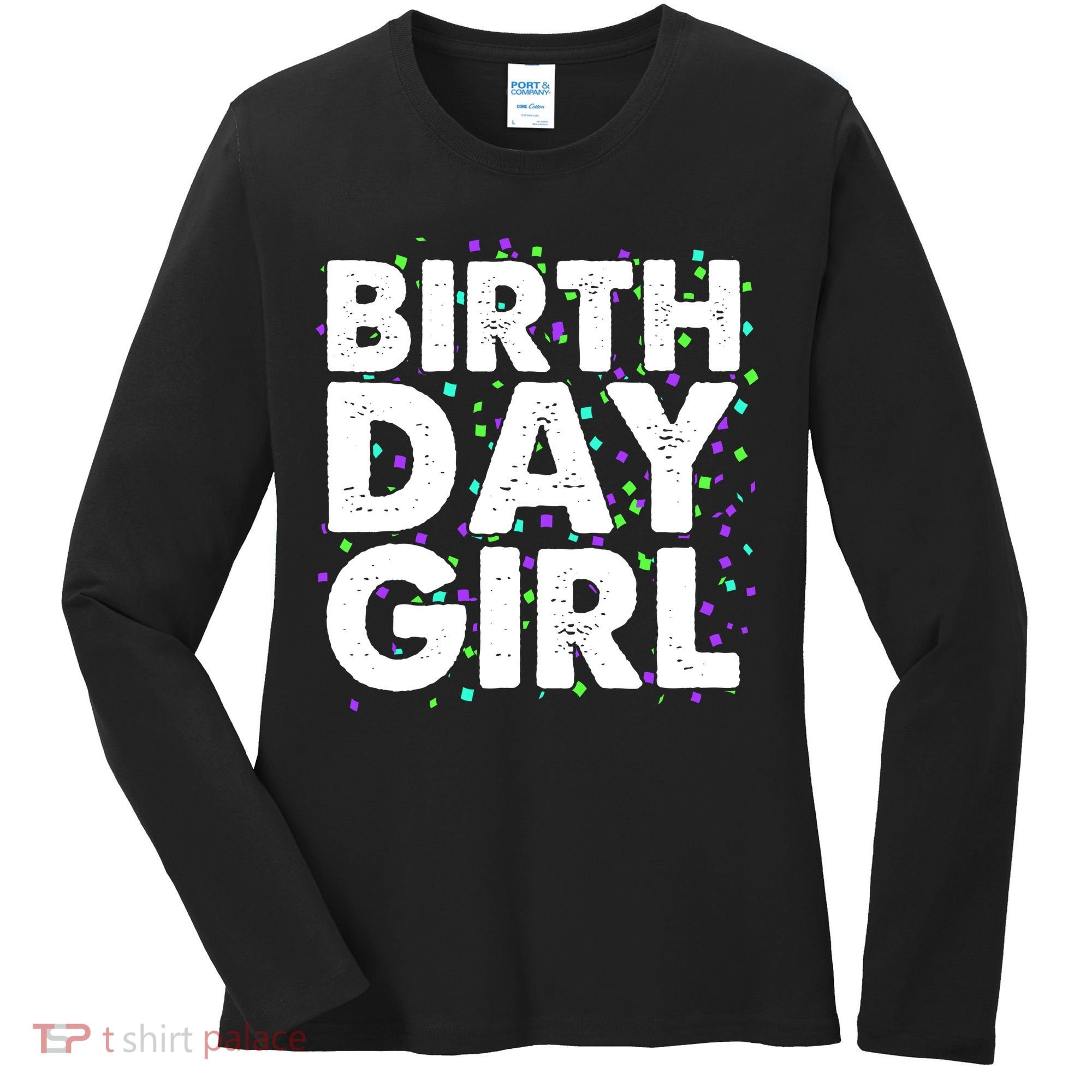 Birthday Girl With Confetti Women's Long Sleeve Shirt