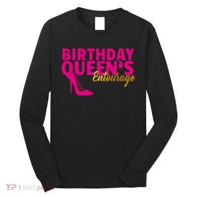 Birthday Queen's Entourage Long Sleeve Shirt
