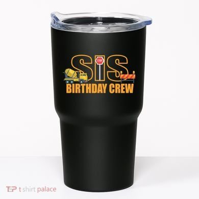 Birthday Sis Crew Sister Tumbler