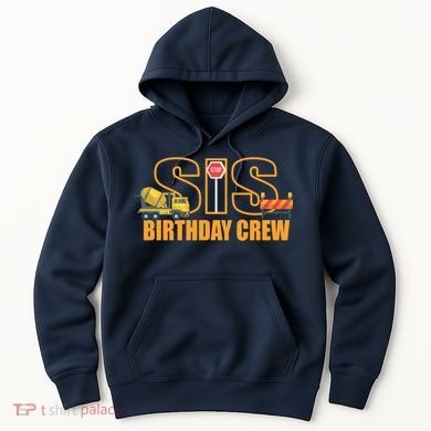 Birthday Sis Crew Sister Hoodie