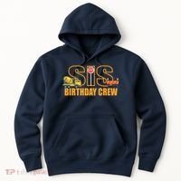 Birthday Sis Crew Sister Hoodie thumb 0