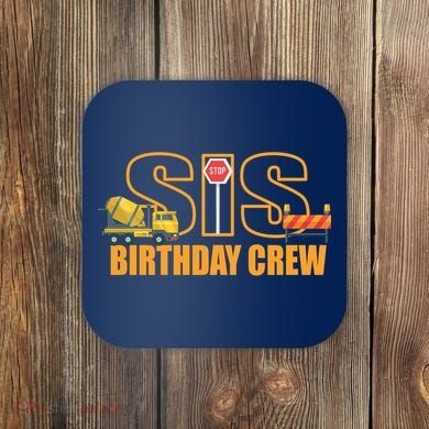 Birthday Sis Crew Sister Coaster