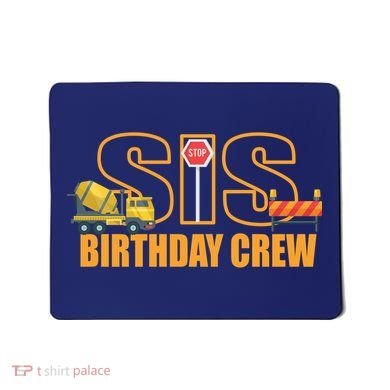 Birthday Sis Crew Sister Mousepad