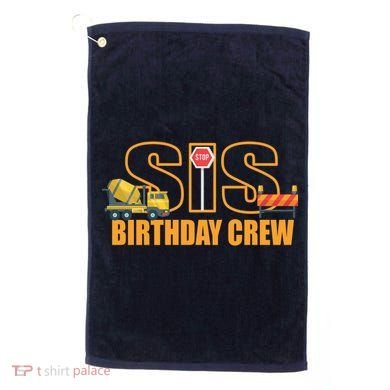 Birthday Sis Crew Sister Golf Towel