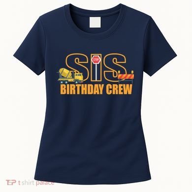 Birthday Sis Crew Sister Women's T-Shirt