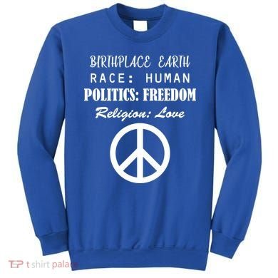 Birthplace Earth Race Human Religion Love Peace Sweatshirt
