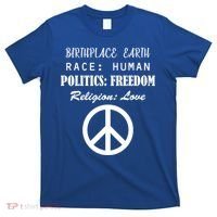Birthplace Earth Race Human Religion Love Peace T-Shirt thumb 0