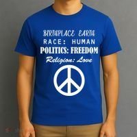 Birthplace Earth Race Human Religion Love Peace T-Shirt thumb 3