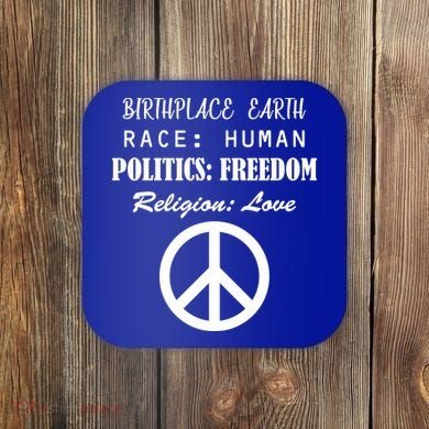 Birthplace Earth Race Human Religion Love Peace Coaster