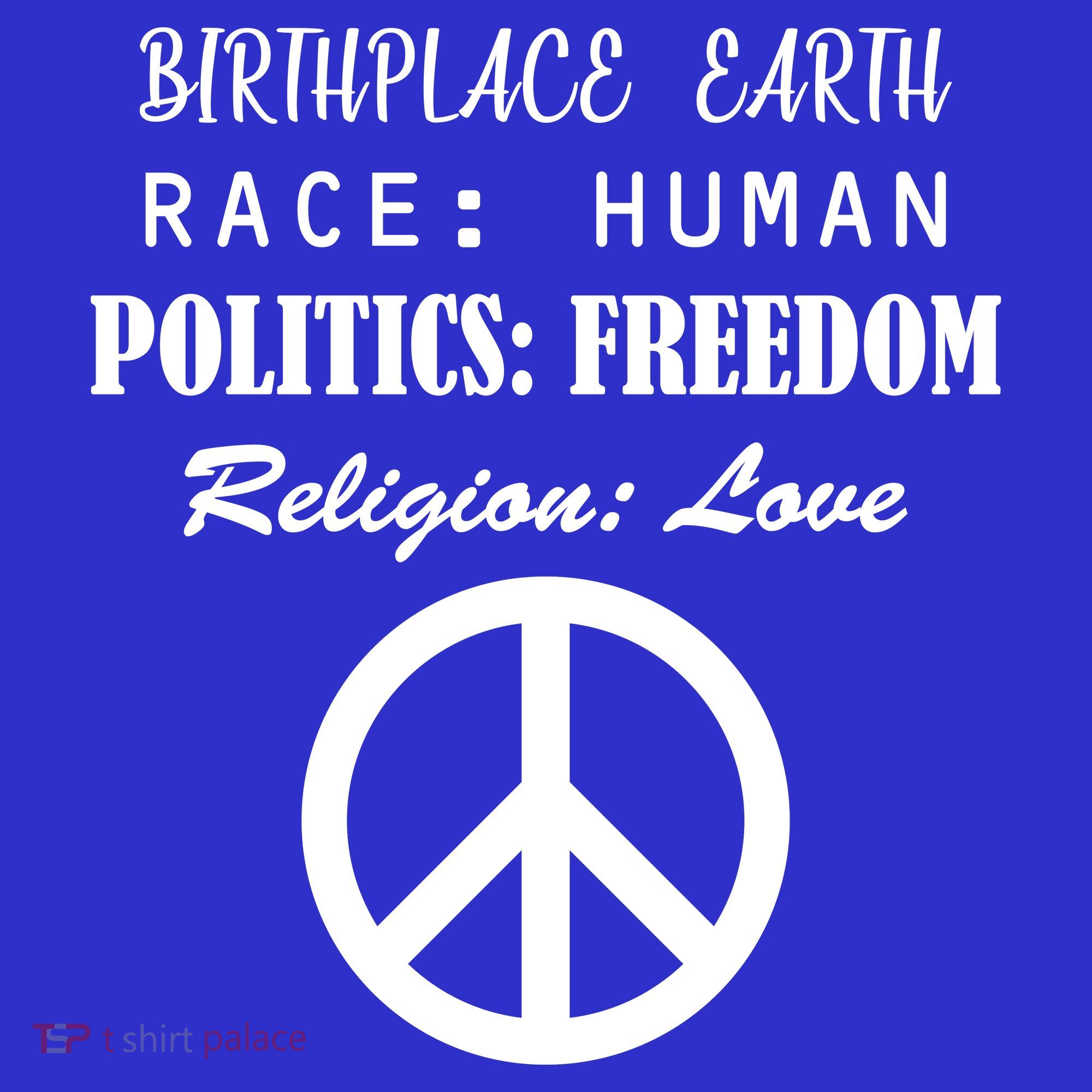 Birthplace Earth Race Human Religion Love Peace Toddler Hoodie