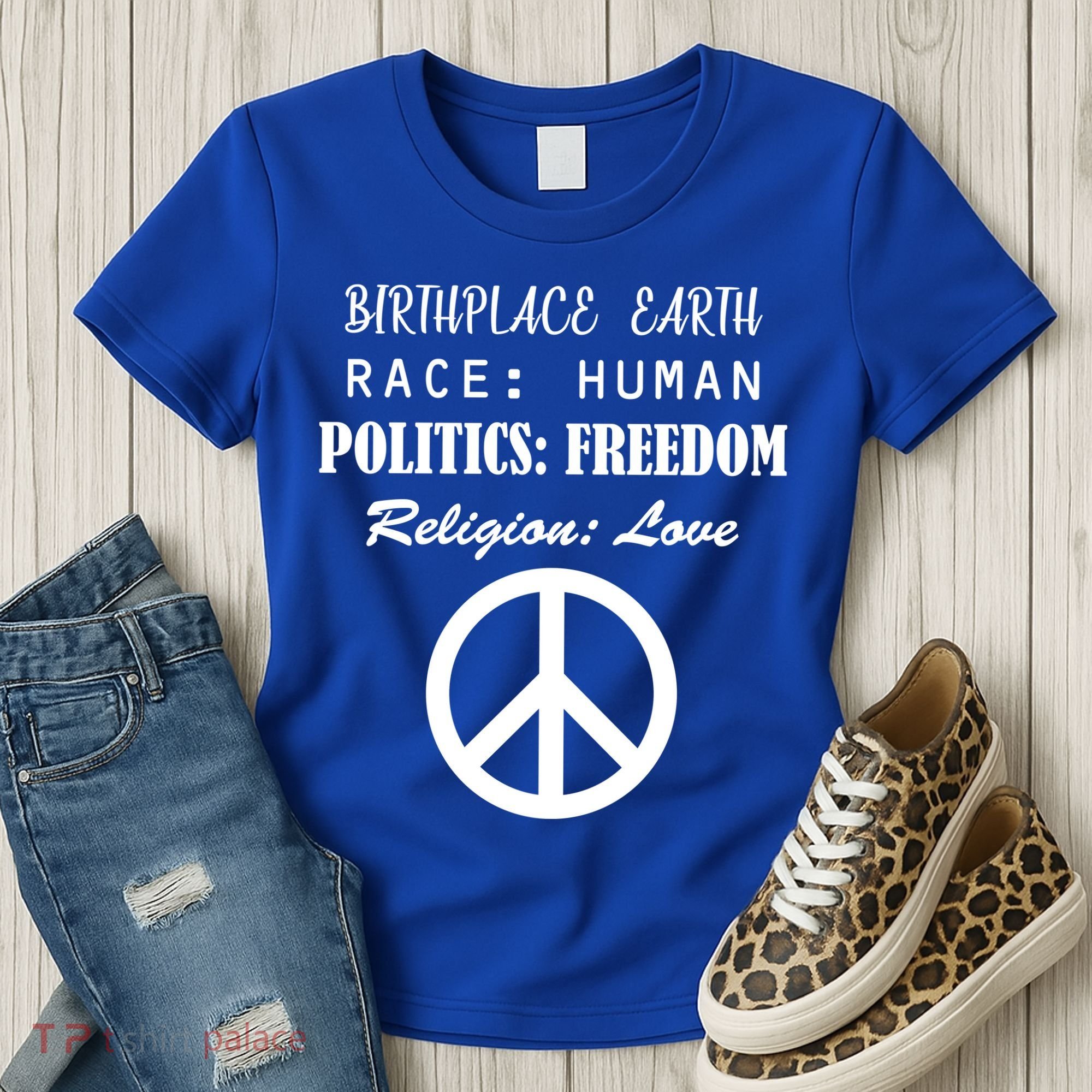 Birthplace Earth Race Human Religion Love Peace Women's T-Shirt
