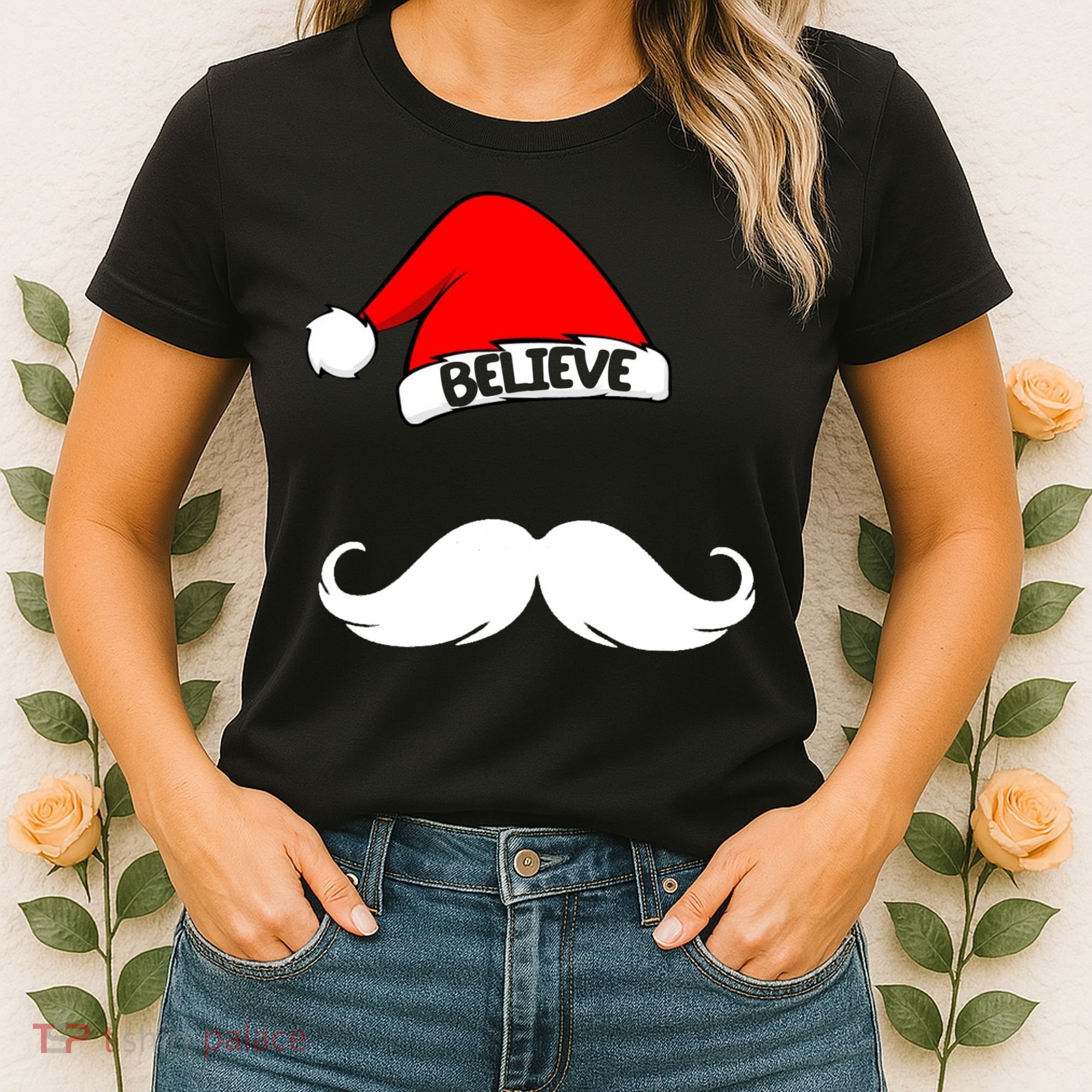 Believe In Santa Funny Mustache Women's T-Shirt