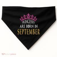 Born In September Princesses Are Born In September Birthday Cool Gift USA-Made Doggie Bandana thumb 0