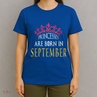 Born In September Princesses Are Born In September Birthday Cool Gift T-Shirt thumb 4