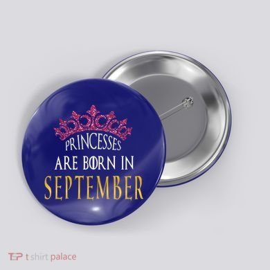 Born In September Princesses Are Born In September Birthday Cool Gift Button