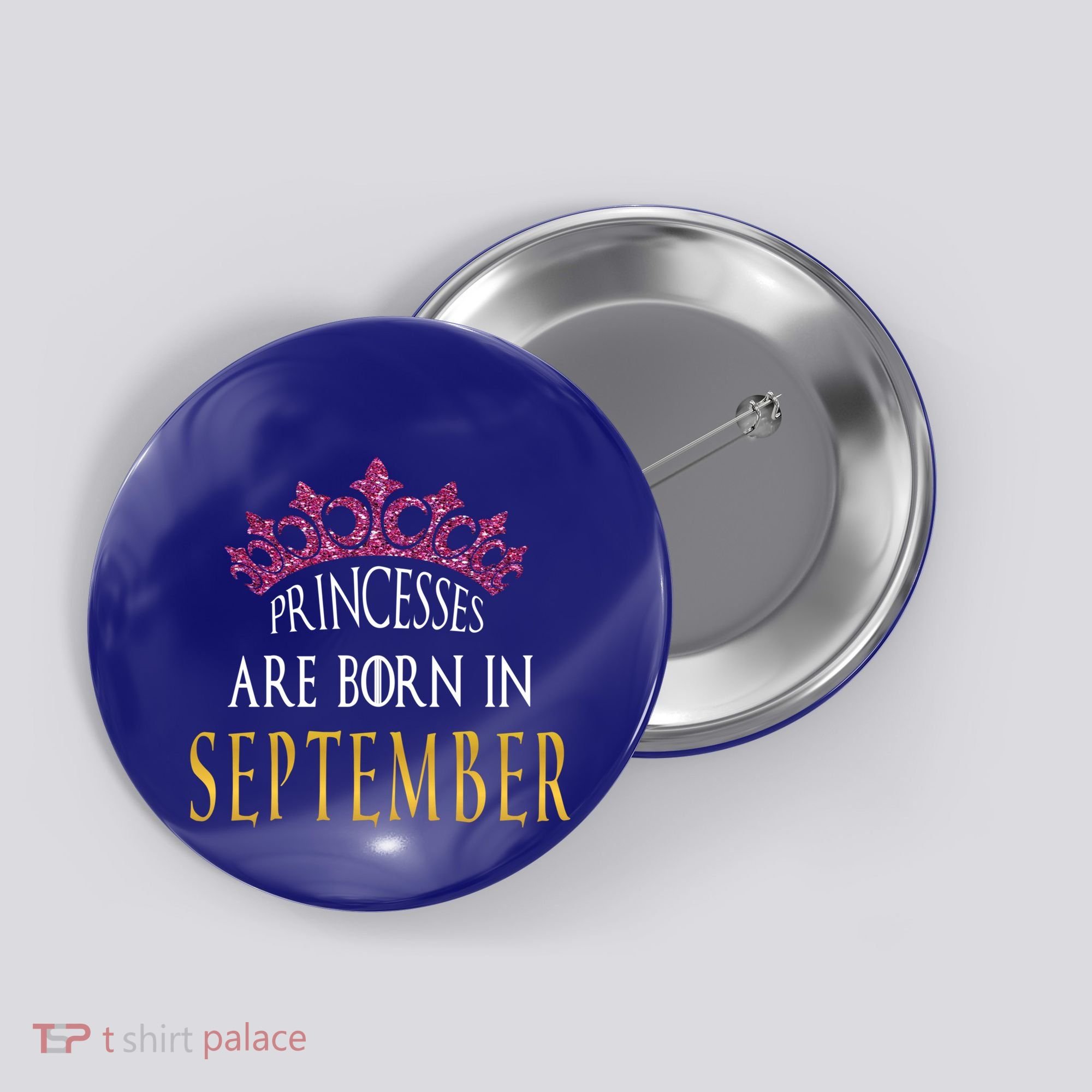 Born In September Princesses Are Born In September Birthday Cool Gift Button