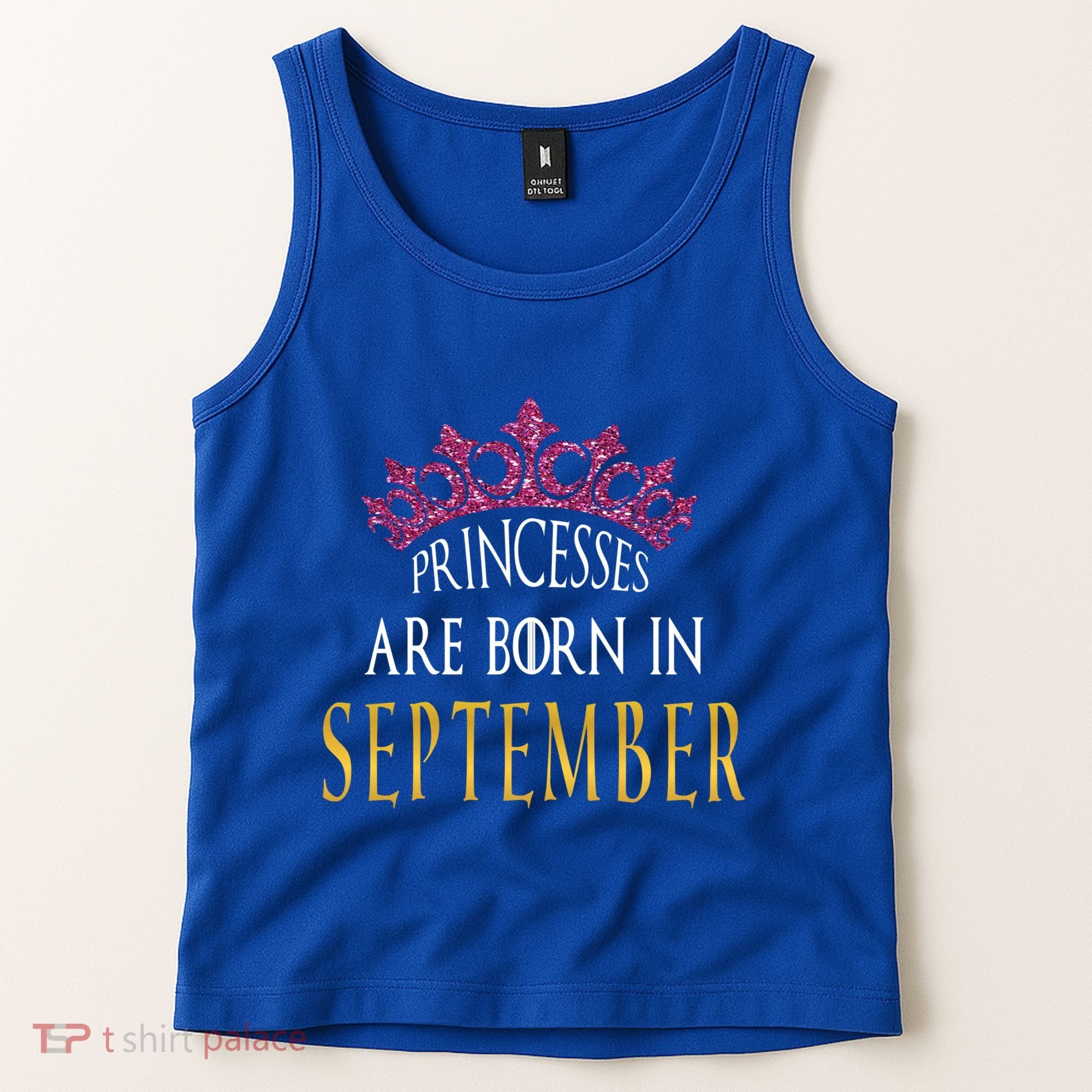 Born In September Princesses Are Born In September Birthday Cool Gift Tank Top