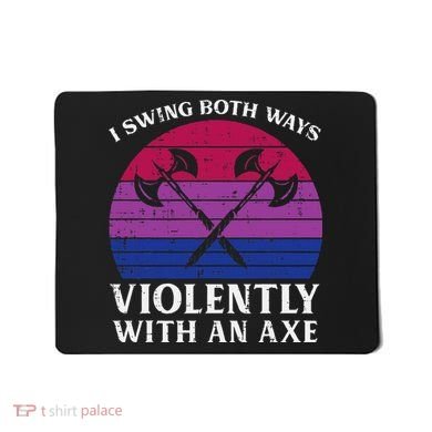 Bisexual I Swing Both Ways Axe Bi Pride Flag Lgbtq Mousepad