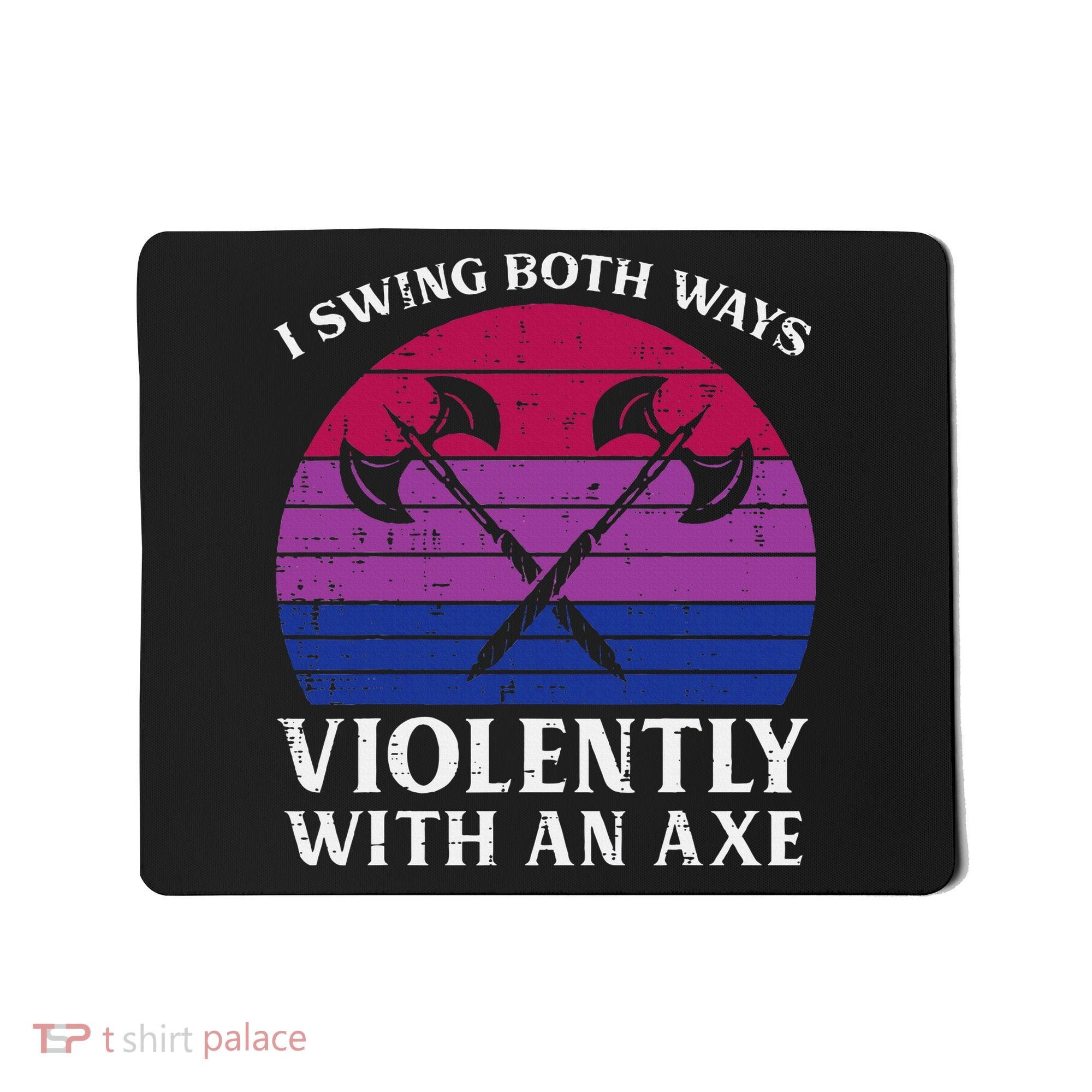 Bisexual I Swing Both Ways Axe Bi Pride Flag Lgbtq Mousepad