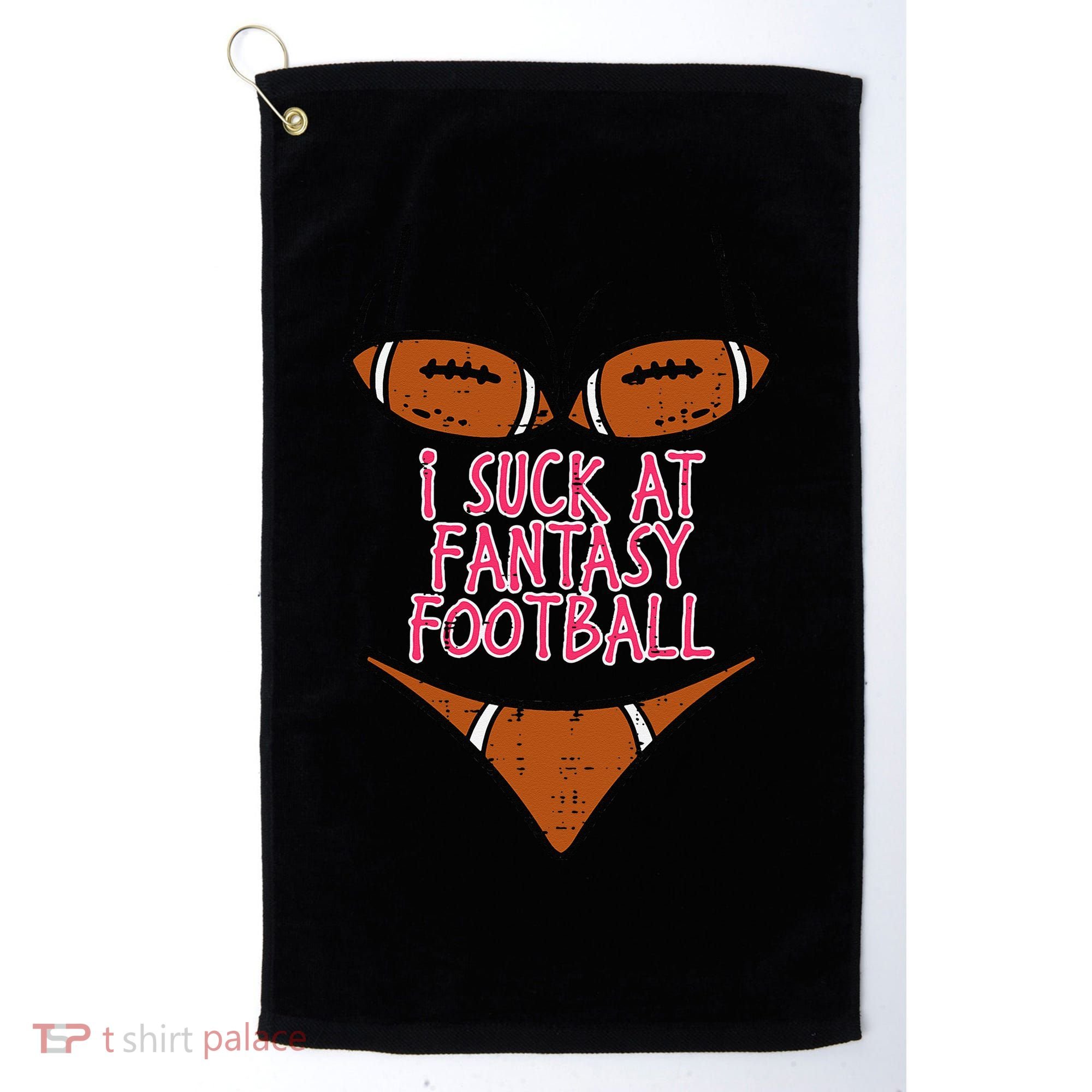 Bikini I Suck At Fantasy Football Funny FFL Loser Golf Towel