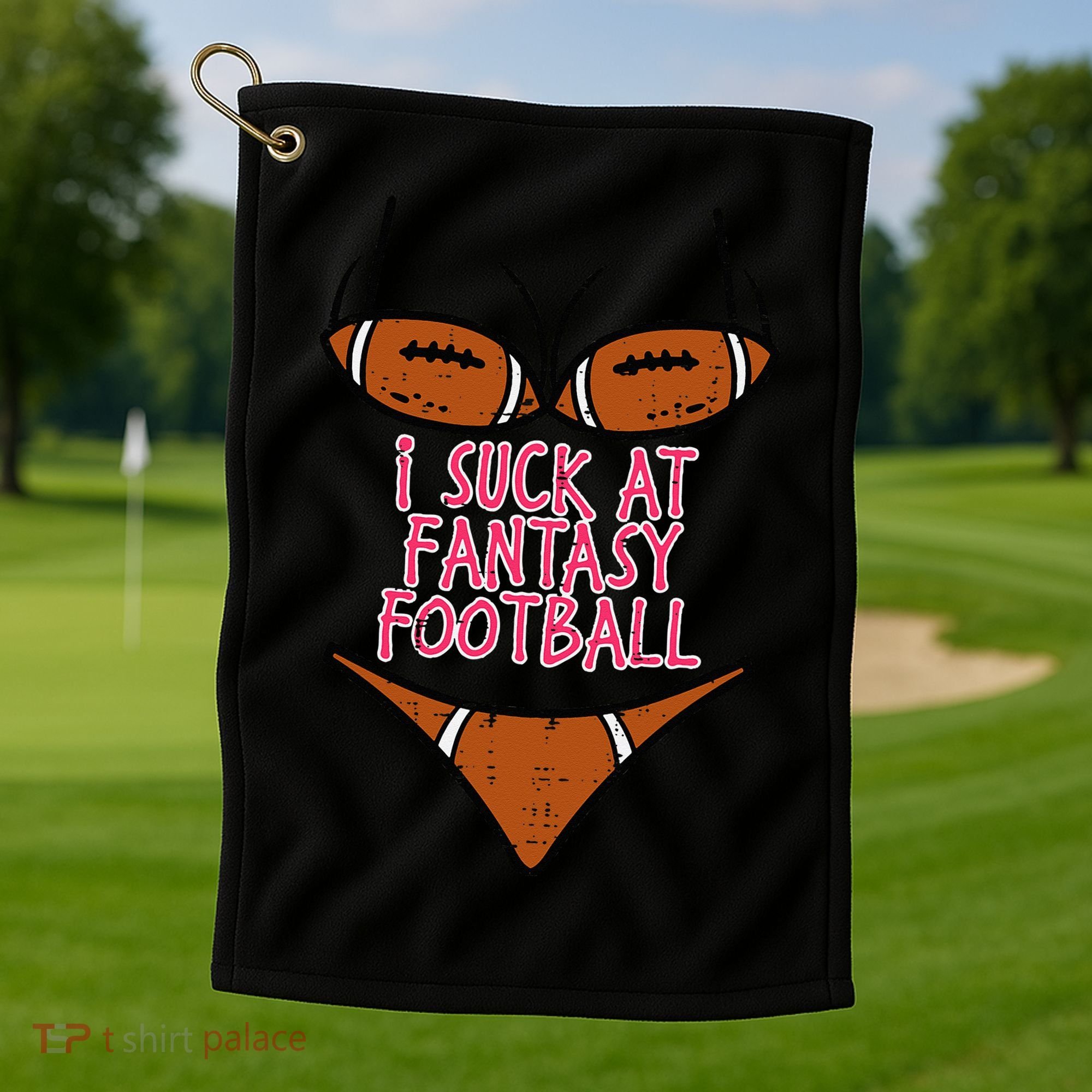 Bikini I Suck At Fantasy Football Funny FFL Loser Golf Towel
