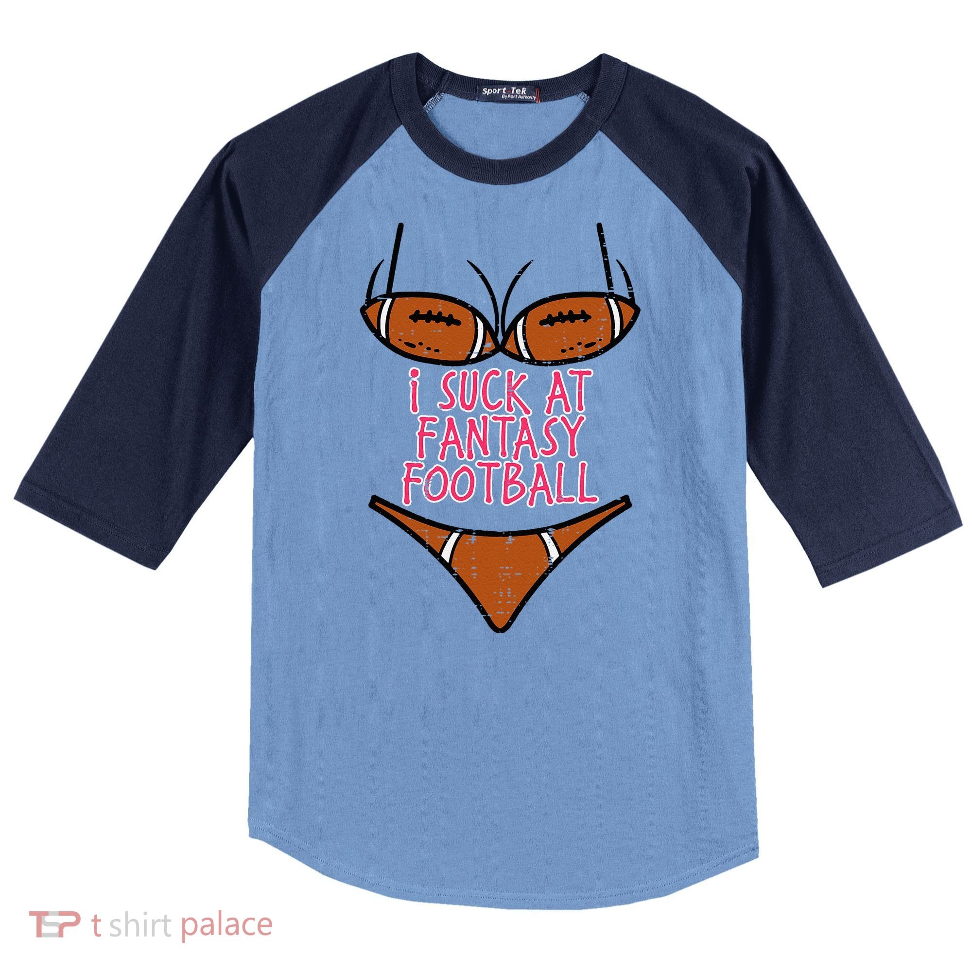 Bikini I Suck At Fantasy Football Funny FFL Loser Raglan Baseball Sleeve Shirt