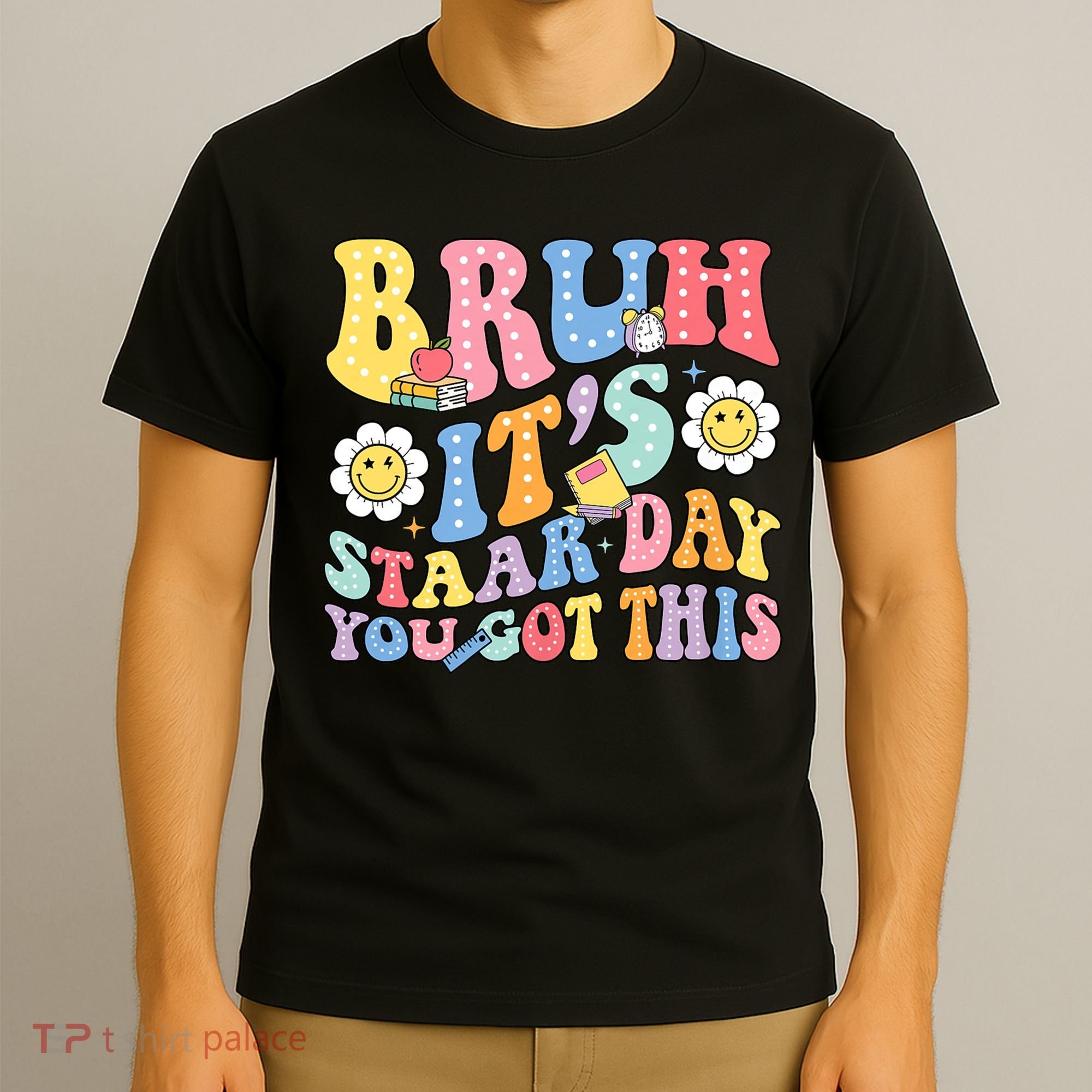 Brush It's Staar Day You Got This T-Shirt