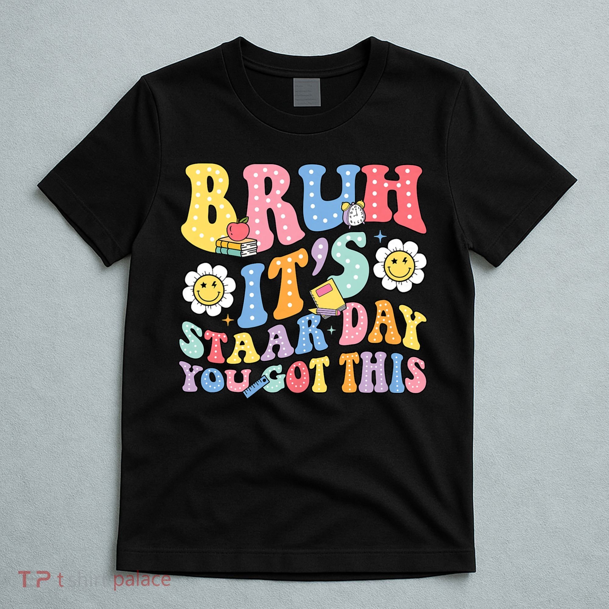 Brush It's Staar Day You Got This T-Shirt