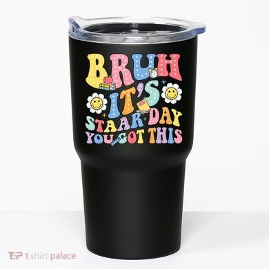 Brush It's Staar Day You Got This Tumbler
