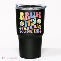 Brush It's Staar Day You Got This Tumbler thumb 0