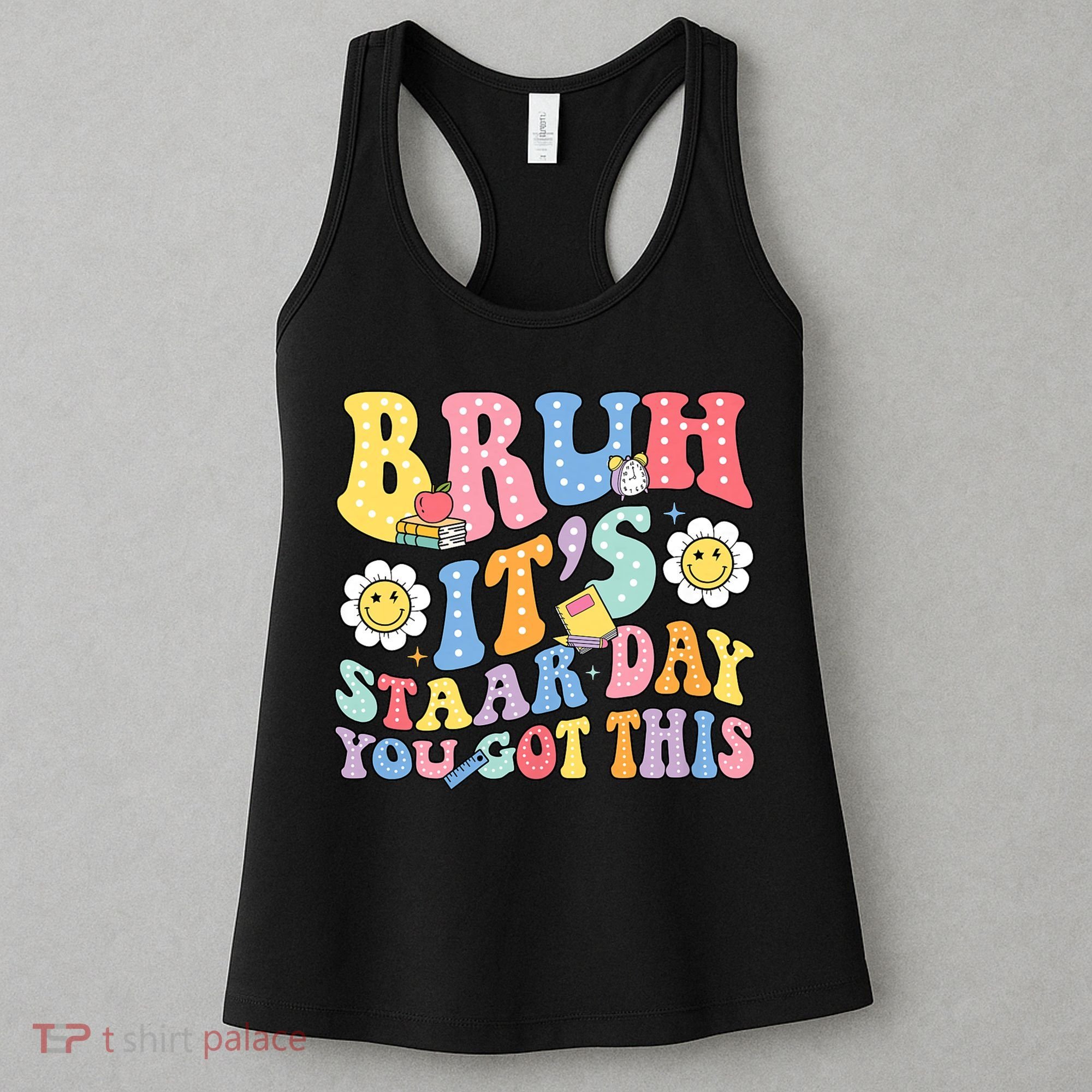 Brush It's Staar Day You Got This Women's Tank Top