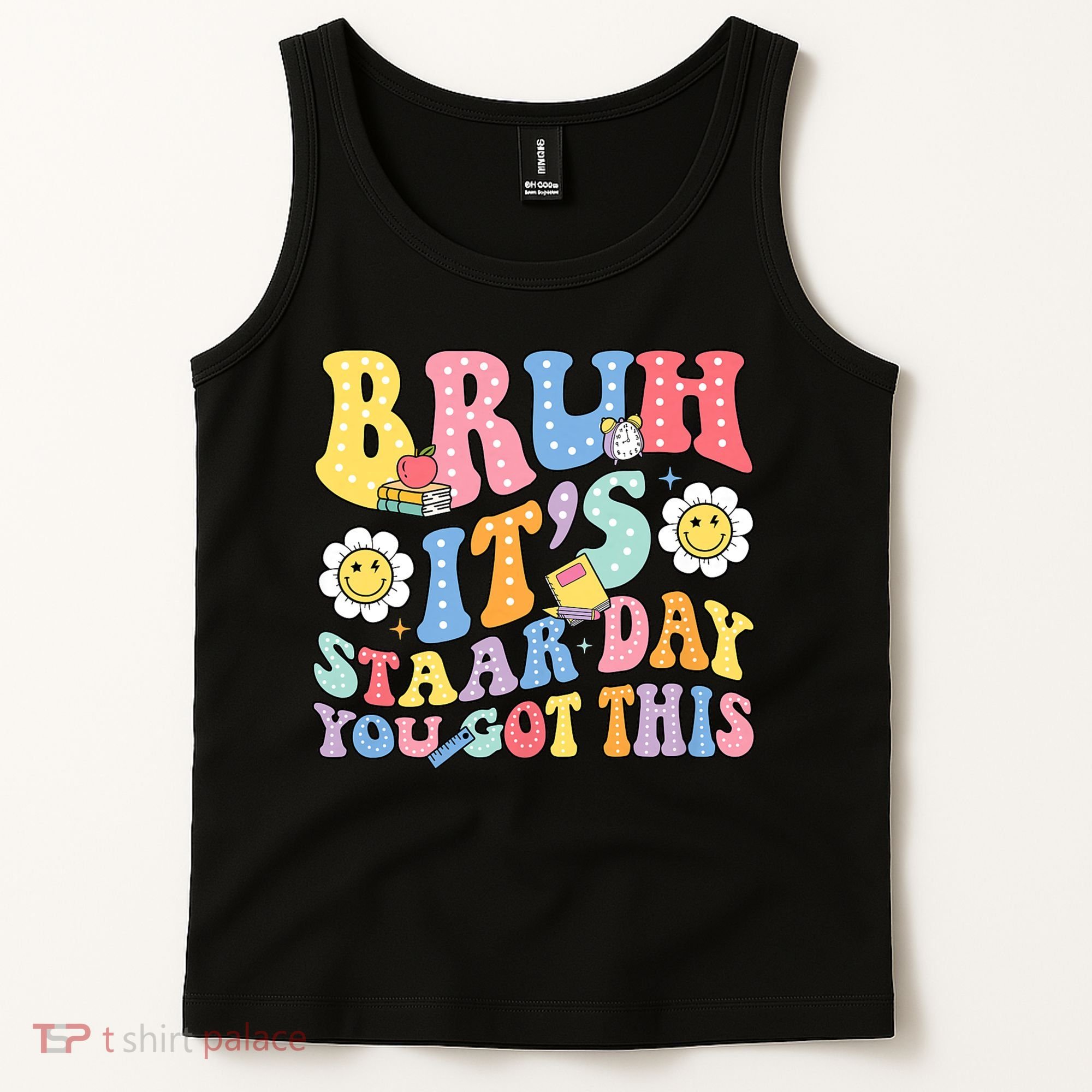 Brush It's Staar Day You Got This Tank Top
