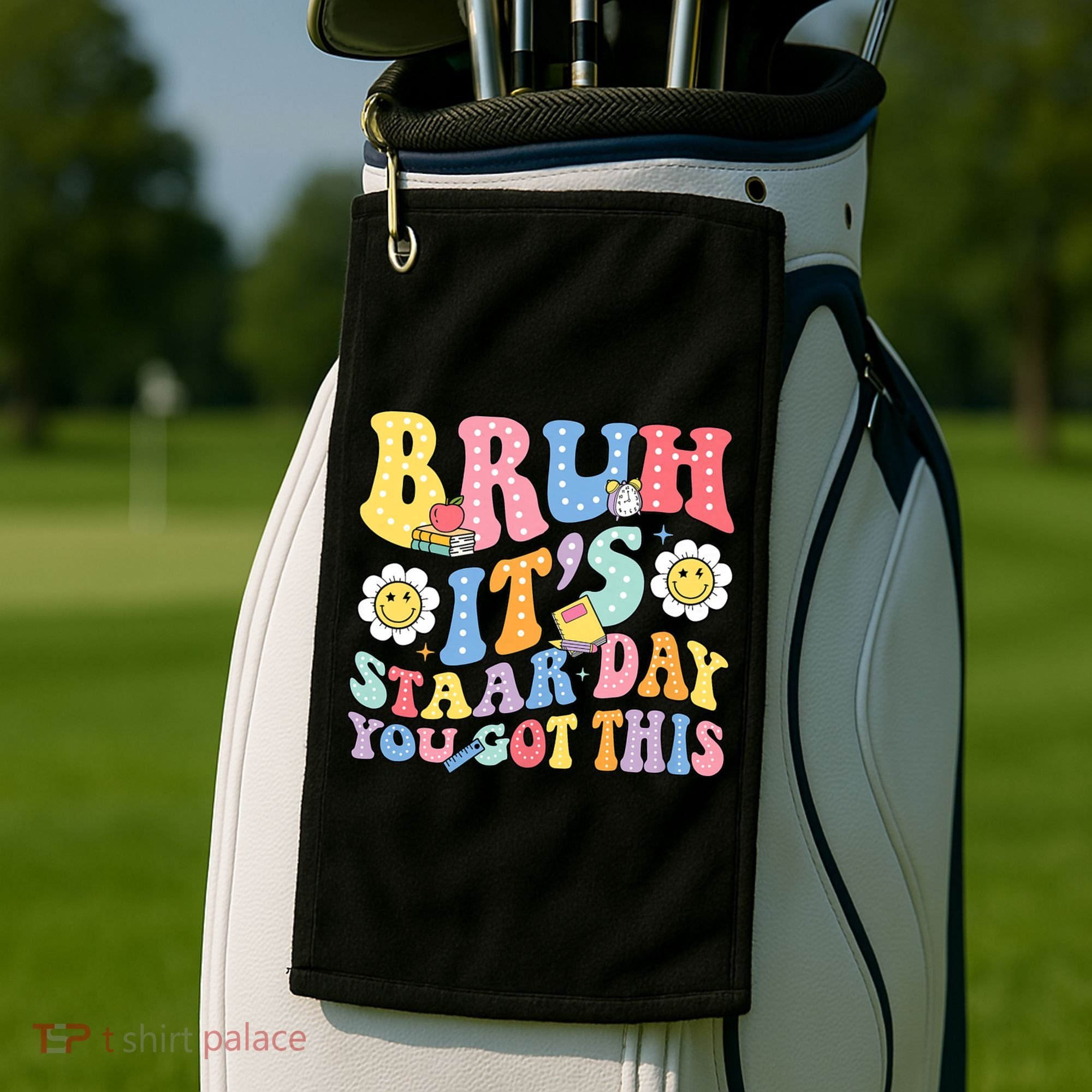 Brush It's Staar Day You Got This Golf Towel