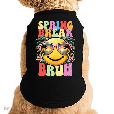 Bruh It's Spring Break Teacher  Doggie Tank