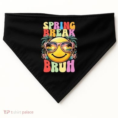 Bruh It's Spring Break Teacher  USA-Made Doggie Bandana