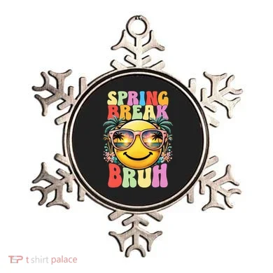 Bruh It's Spring Break Teacher  Ornament