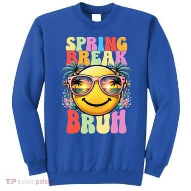Bruh It's Spring Break Teacher  Sweatshirt
